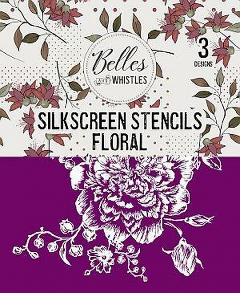 Belles and Whistles Silkscreen Stencil – Lightweight Adhesive – Reusable – Floral 20x25cm